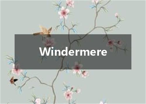 Windermere是什么意思