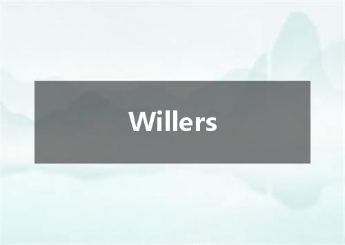 Willers是什么意思