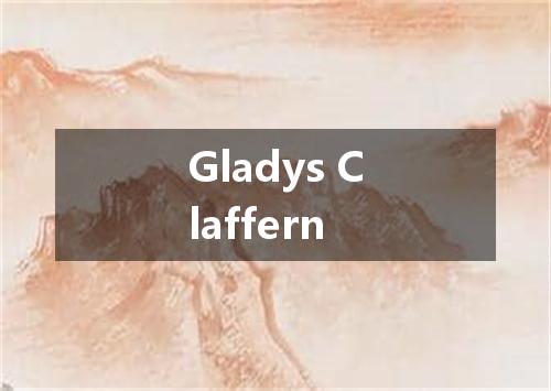 Gladys Claffern是什么意思