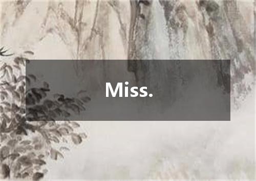 Miss.是什么意思