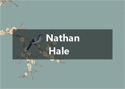 Nathan Hale是什么意思