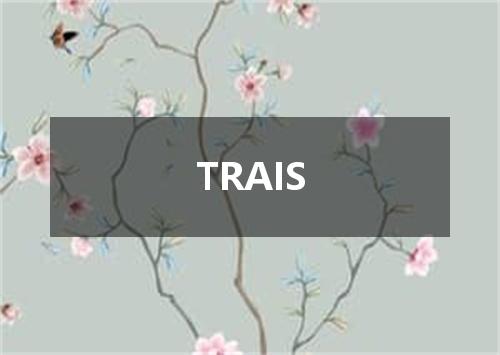 TRAIS是什么意思