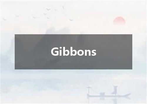 Gibbons是什么意思
