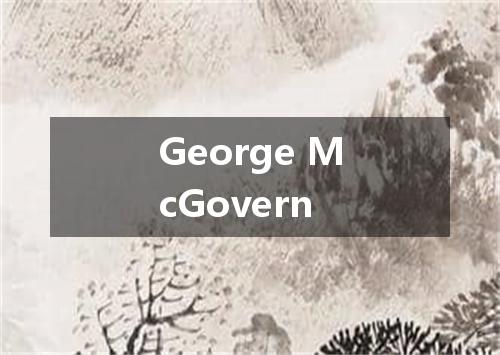 George McGovern是什么意思