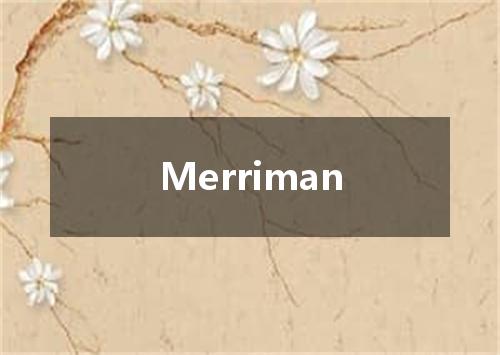 Merriman是什么意思