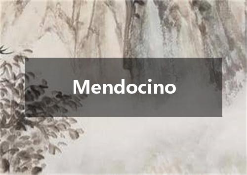 Mendocino是什么意思