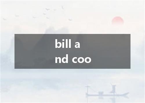 bill and coo是什么意思
