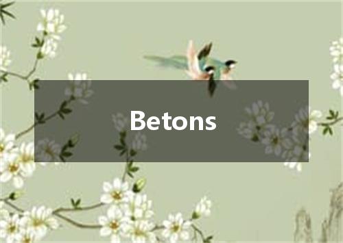Betons是什么意思