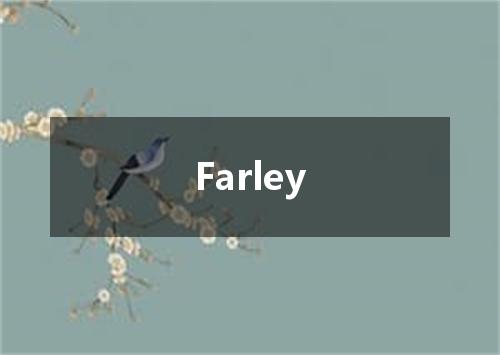 Farley是什么意思
