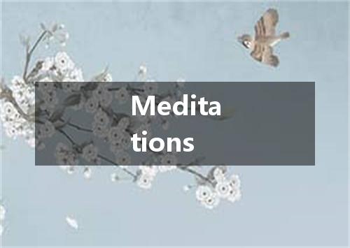 Meditations是什么意思
