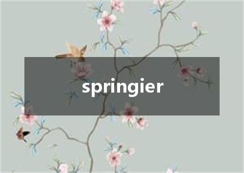 springier是什么意思