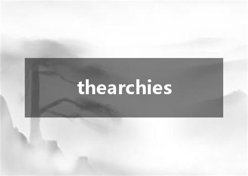 thearchies是什么意思