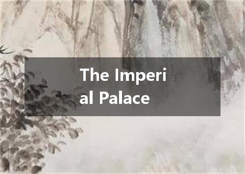 The Imperial Palace是什么意思
