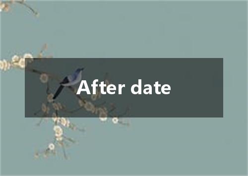 After date是什么意思