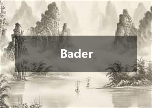 Bader是什么意思