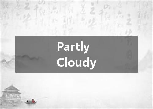 Partly Cloudy是什么意思