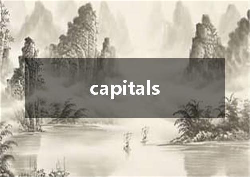 capitals是什么意思