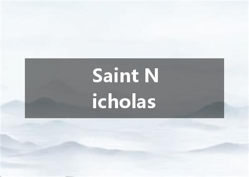 Saint Nicholas是什么意思