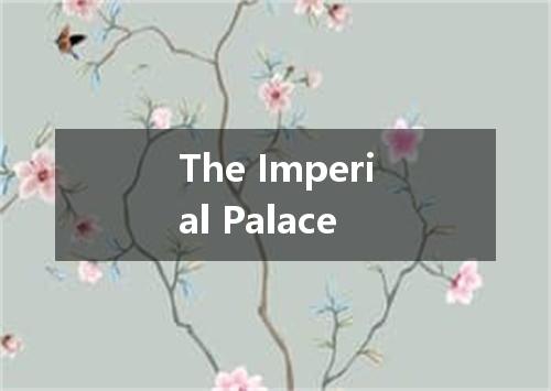 The Imperial Palace是什么意思