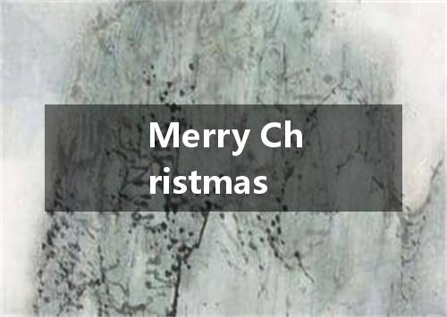 Merry Christmas是什么意思