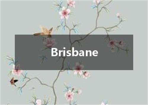 Brisbane是什么意思
