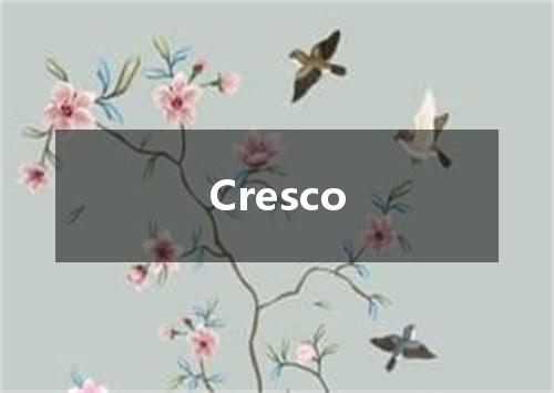 Cresco是什么意思