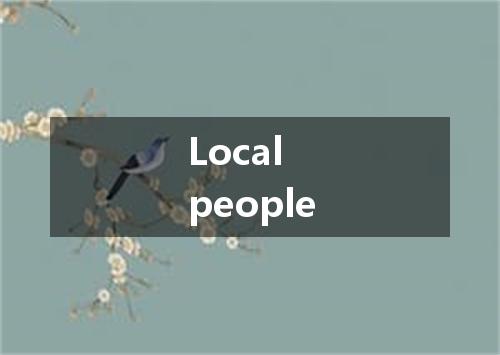 Local people是什么意思