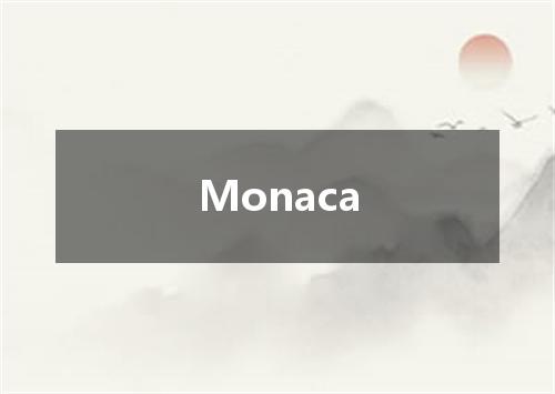 Monaca是什么意思