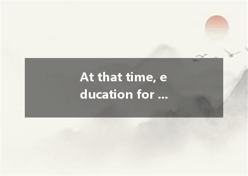 At that time, education for white settlers only and few black people had the cha