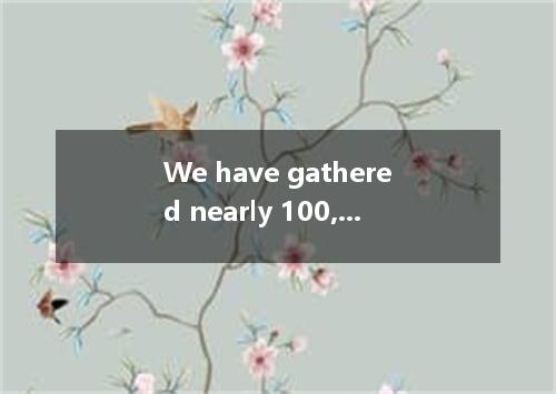 We have gathered nearly 100,000 quilts, up to half have gone to the flood-hit ar