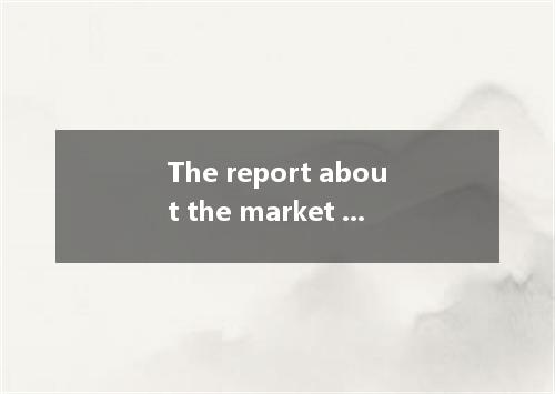 The report about the market sales should be sent to the manager on time and it s