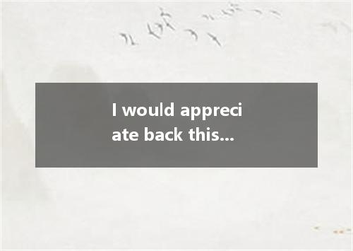 I would appreciate back this afternoon. A. you to call B. you're calling C. your