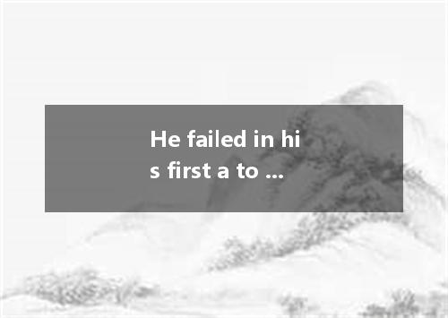 He failed in his first a to ride a horse, but he would try a second time.