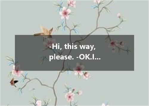 -Hi, this way, please. -OK.I sometimes have no sense of when I arrive at the cro