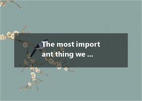 The most important thing we should pay attention to is the first thing I have sa