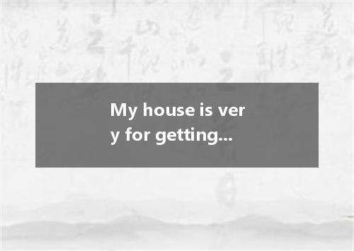 My house is very for getting to work as it is only a few minutes from the statio
