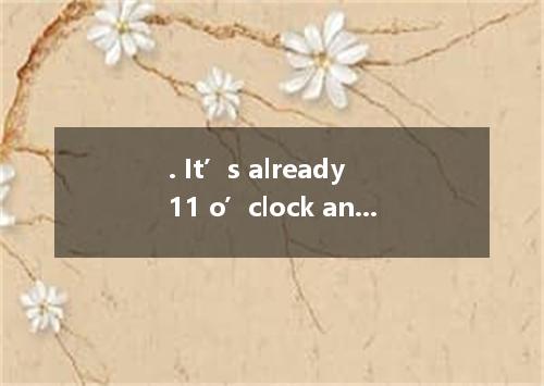 . It’s already 11 o’clock and nobody answers the phone. George asleep now. A. mu