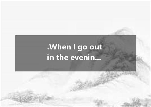 .When I go out in the evening I use the bike the car if I can. A. rather than B.