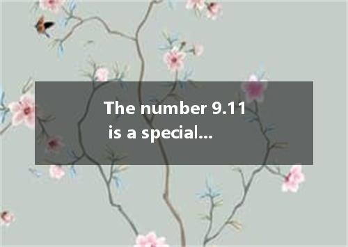 The number 9.11 is a special number, , I think, that will be remembered by the A