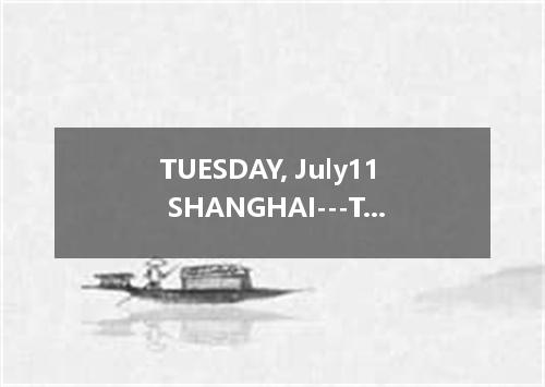 TUESDAY, July11 SHANGHAI---The 12th International Processing, Packaging & En