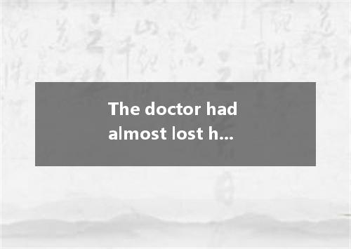 The doctor had almost lost hope at one point, but the patient finally . [ ]A. pu