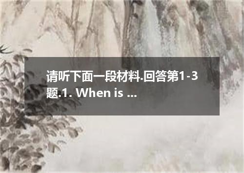 请听下面一段材料.回答第1-3题.1. When is the expression, “off-color , usually used?A. When so