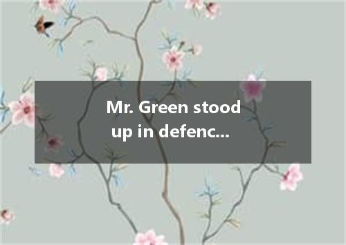 Mr. Green stood up in defence of the 16-year-old boy, saying that he was not the