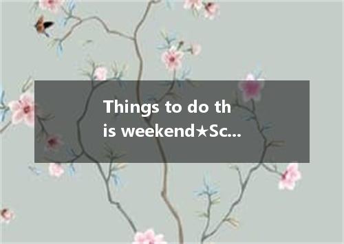 Things to do this weekend★Scottish Dance PartyThe Bellingham Scottish Country Da