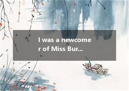 I was a newcomer of Miss Burn’s seventh grade. Past“newcomer experiences had bee