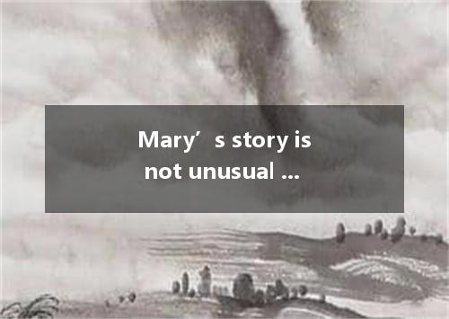 Mary’s story is not unusual in Britain. According to the latest government figur