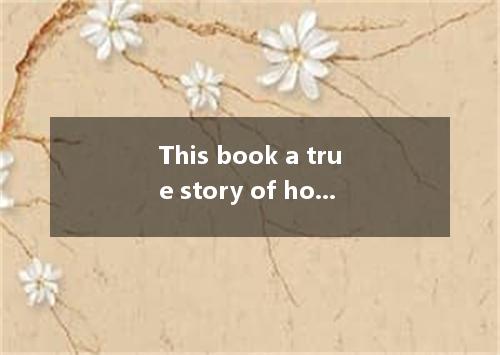 This book a true story of how one person can make a difference in the lives of o