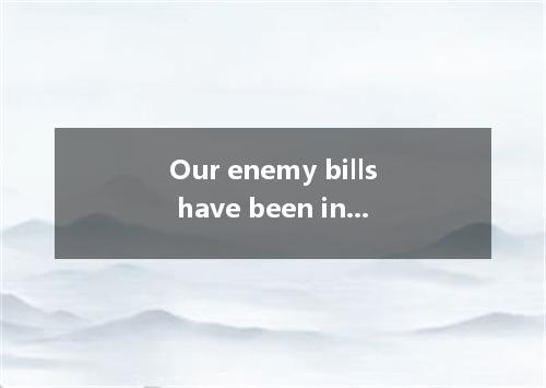 Our enemy bills have been increasing steadily. these costs.our telephone costs h
