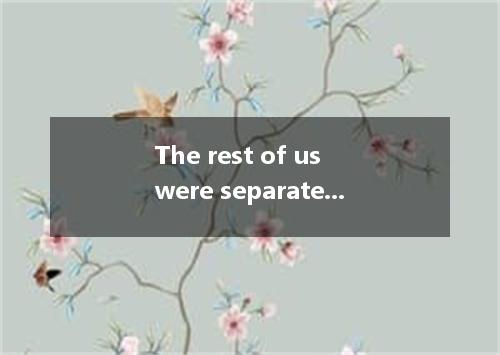 The rest of us were separated to avoid ．A.being infectedB.infectingC.to infectD.