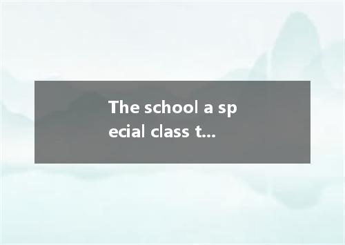 The school a special class to help the poor students with their study over the p